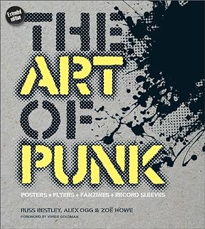 Seller image for The Art of Punk: Posters + Flyers + Fanzines + Record Sleeves for sale by moluna