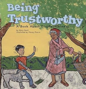 Bild des Verkufers fr Being Trustworthy: A Book about Trustworthiness: 0 (Way to Be!) zum Verkauf von WeBuyBooks