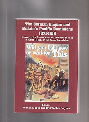 Bild des Verkufers fr THE GERMAN EMPIRE AND BRITAIN'S PACIFIC DOMINIONS 1871-1919 zum Verkauf von BOOK NOW