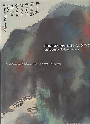 Image du vendeur pour STRADDLING EAST AND WEST. Lin Yutang, A Modern Literatus mis en vente par BOOK NOW