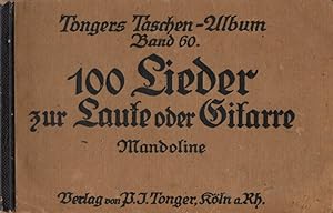 Seller image for 100 Lieder zur Laute oder Gitarre [Mandoline]. (= Tongers Taschen-Musik-Album, Band 60). for sale by Buch von den Driesch