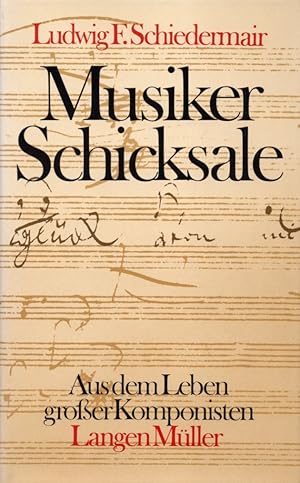 Image du vendeur pour Musiker-Schicksale: Aus dem Leben groer Komponisten. mis en vente par Buch von den Driesch