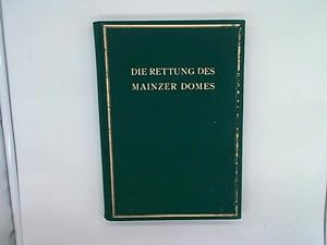 Seller image for Die Rettung des Mainzer Domes. for sale by Das Buchregal GmbH