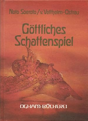 Göttliches Schattenspiel: Wayang-Lieder. Mit einem Aufsatz v. Hans-Hasso von Veltheim-Ostrau "Geh...