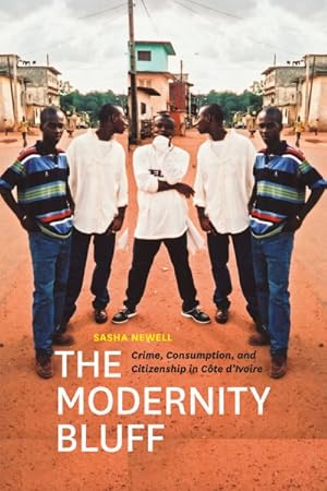 Image du vendeur pour Modernity Bluff : Crime, Consumption, and Citizenship in Cote d'Ivoire mis en vente par GreatBookPrices