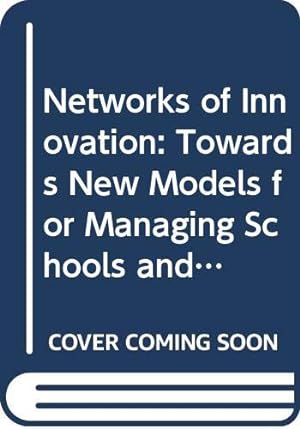 Bild des Verkufers fr Networks of Innovation: Towards New Models for Managing Schools and Systems zum Verkauf von WeBuyBooks