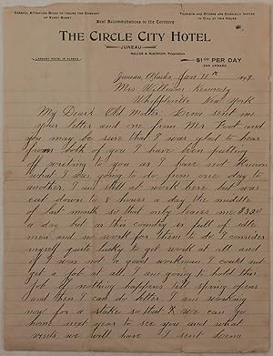 Seller image for Kennedy, W. W. Original Autograph Letter Written on Printed Letterhead of the Juneau's "Circle City Hotel" by an Alaskan Gold Miner, with Notes about Hard Living and Working in Juneau in Winter.Juneau, Alaska: 11 January 1899. for sale by Globus Rare Books & Archives