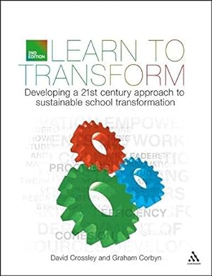 Image du vendeur pour Learn to Transform: Developing a 21st century approach to sustainable school transformation mis en vente par WeBuyBooks