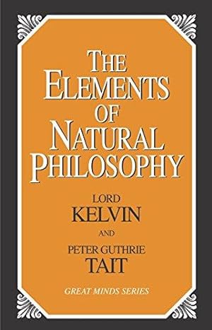 Bild des Verkufers fr The Elements of Natural Philosophy (Great Minds Series) zum Verkauf von WeBuyBooks