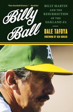 Seller image for Billy Ball : Billy Martin and the Resurrection of the Oakland A's for sale by GreatBookPrices