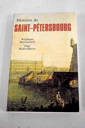 Image du vendeur pour Histoire de Saint-Ptersbourg mis en vente par Alcan Libros