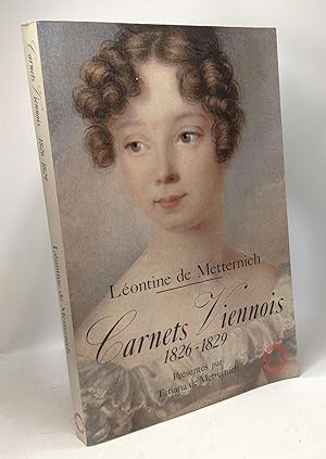 Carnets viennois (1826-1829) - Léontine De Metternich