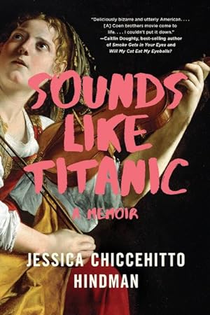Seller image for Sounds Like Titanic : A Memoir for sale by GreatBookPrices