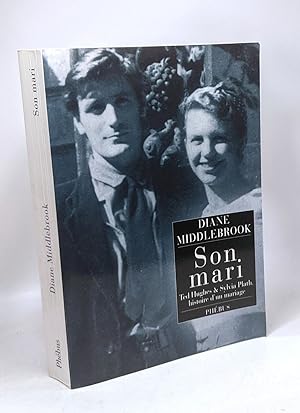 Seller image for Son mari: Ted Hughes et Sylvia Plath histoire d'un mariage for sale by crealivres