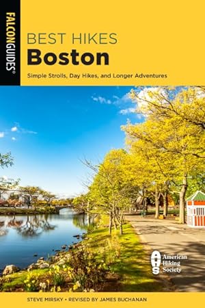 Immagine del venditore per Best Hikes Boston : Simple Strolls, Day Hikes, and Longer Adventures venduto da GreatBookPrices