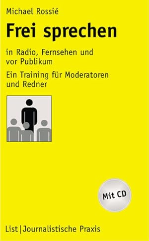 Bild des Verkufers fr Frei sprechen in Radio, Fernsehen und vor Publikum Ein Handbuch fr Moderation und Prsentation zum Verkauf von Berliner Bchertisch eG