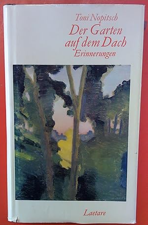 Seller image for Der Garten auf dem Dach - Erinnerungen aufgezeichnet von Hilde Schneider for sale by biblion2