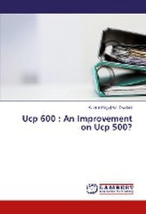 Imagen del vendedor de Ucp 600 : An Improvement on Ucp 500? a la venta por BuchWeltWeit Ludwig Meier e.K.