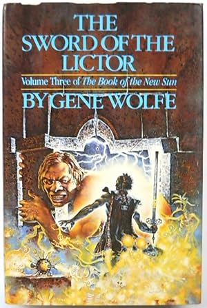 The Sword of the Lictor: Volume Three of The Book of the New Sun