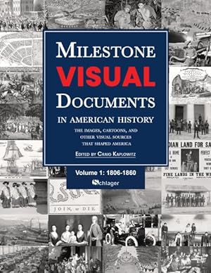 Bild des Verkufers fr Milestone Visual Documents in American History : The Images, Cartoons, and Other Visual Sources That Shaped America; 1540-1858 / 1859-1940 / 1941-2021 zum Verkauf von GreatBookPrices