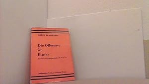 Die Offensive im Eimer. Ein Verteidigungsgraubuch 1971/72 Mit wehrkundl. Erl. u. Anm. vom Territo...