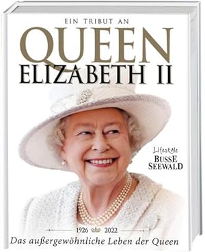Bild des Verkufers fr Queen Elizabeth II : Das auergewhnliche Leben der Queen zum Verkauf von AHA-BUCH GmbH