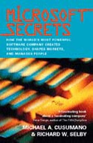 Immagine del venditore per Microsoft Secrets: How the World's Most Powerful Software Company Creates Technology, Shapes Markets, and Manages People venduto da WeBuyBooks