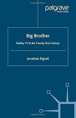 Bild des Verkufers fr Big Brother: Reality TV in the Twenty-First Century zum Verkauf von WeBuyBooks