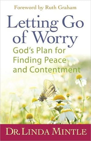 Bild des Verkufers fr Letting Go of Worry: God's Plan for Finding Peace and Contentment zum Verkauf von WeBuyBooks