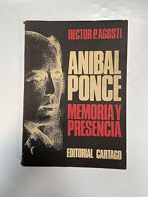 Imagen del vendedor de Anibal Ponce Memoria y Presencia a la venta por Libros nicos