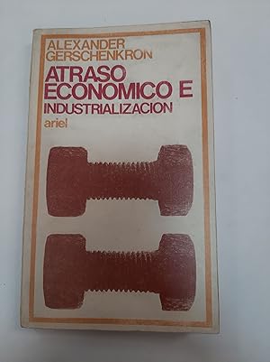 Seller image for Atraso economico e industrializacion for sale by Libros nicos