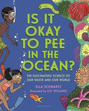Seller image for Is It Okay to Pee in the Ocean? : The Fascinating Science of Our Waste and Our World for sale by GreatBookPrices