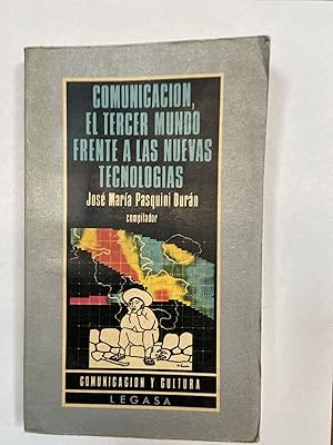 Imagen del vendedor de Comunucacion, el tercer mundo frente a las nuevas tecnologias a la venta por Libros nicos