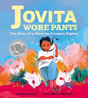 Seller image for Jovita Wore Pants : The Story of a Mexican Freedom Fighter for sale by GreatBookPrices