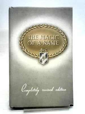 Imagen del vendedor de The Magic of A Name a la venta por World of Rare Books