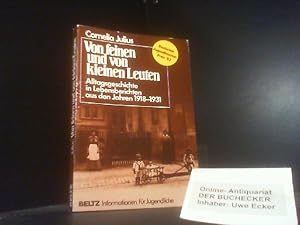 Von feinen und von kleinen Leuten : Alltagsgeschichte in Lebensberichten aus d. Jahren 1918 - 193...