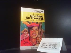 Eine Bibel für Francisco : Bibelübersetzer im Urwald Brasiliens. [Aus d. Engl. übers. von Gerhard...
