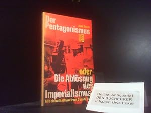 Der Pentagonismus oder Die Ablösung des Imperialismus?. Juan Bosch. Mit e. Nachw. von Sven G. Pap...