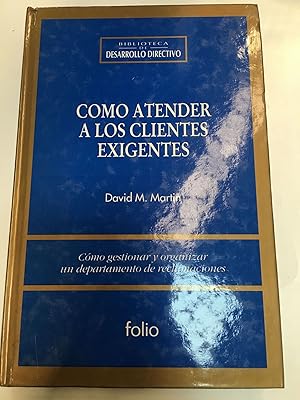 Seller image for Como atender a los clientes exigentes for sale by Libros nicos