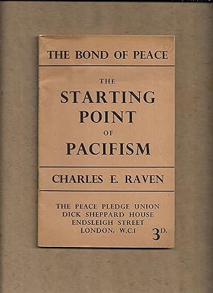 Seller image for The starting point of pacifism : The Bond of Peace ; 2 for sale by Gwyn Tudur Davies