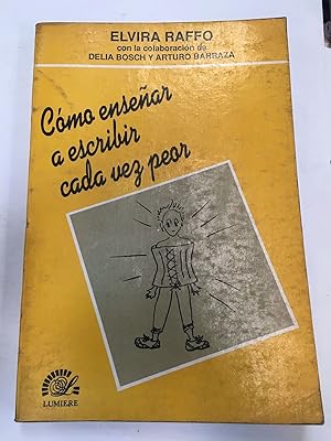 Seller image for Como ensear a escribir cada vez peor for sale by Libros nicos