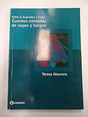 Image du vendeur pour Cuentos nomadas de viajes y tangos mis en vente par Libros nicos
