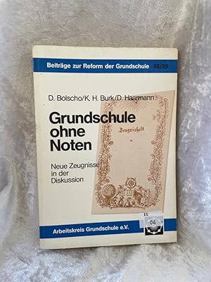 Imagen del vendedor de Grundschule ohne Noten : neue Zeugnisse in der Diskussion / D. Bolscho ; K. H. Burk ; D. Haarmann. Arbeitskreis Grundschule e.V. a la venta por Antiquariat Jochen Mohr -Books and Mohr-