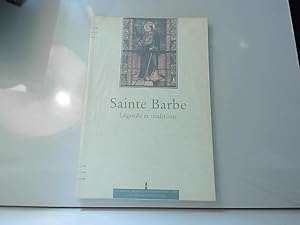 Imagen del vendedor de Sainte Barbe : Lgende et traditions (Mmoires de Gaillette) a la venta por JLG_livres anciens et modernes