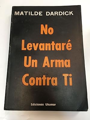 Image du vendeur pour No levantare un arma contra ti mis en vente par Libros nicos