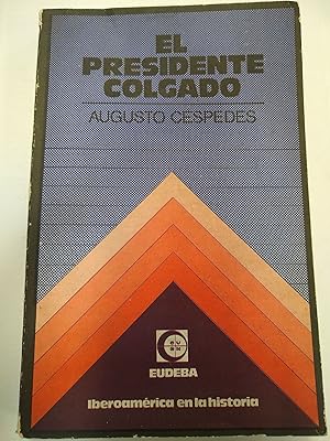 Imagen del vendedor de El presidente colgado a la venta por Libros nicos