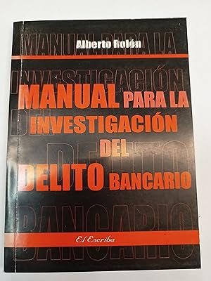 Seller image for Manual para la investigacion del delito bancario for sale by Libros nicos