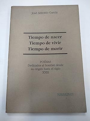 Imagen del vendedor de Tiempo de nacer tiempo de vivir tiempo de morir a la venta por Libros nicos