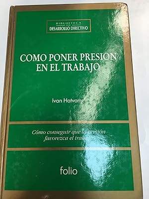 Seller image for Como poner presion en el trabajo for sale by Libros nicos