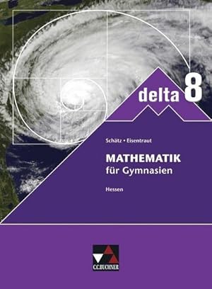 Bild des Verkufers fr delta   Hessen   neu / Mathematik fr Gymnasien: delta   Hessen   neu / delta Hessen (G8) 8   neu: Mathematik fr Gymnasien zum Verkauf von Versandbuchhandlung Kisch & Co.